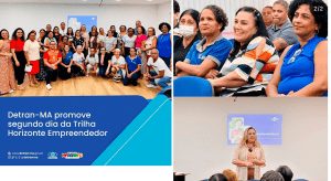 ‘Trilha Horizonte Empreendedor’ – Detran e Sebrae desenvolvem projeto de estímulo a auto estima e empoderamento…
