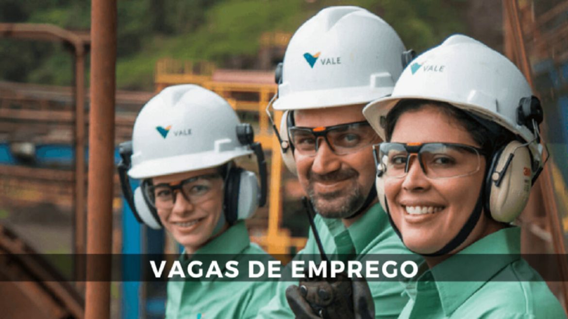 Vale abre vagas de emprego para todos os níveis e contratações imediatas; veja como se inscrever…